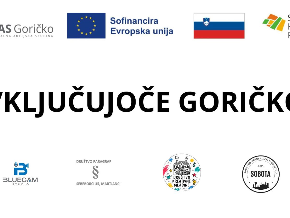 Vključujoče Goričko – povezovanje ljudi, znanja in priložnosti za bolj vključujočo&nbsp;regijo